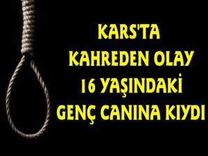 Kars'ta 16 Yaşındaki Genç Canına Kıydı