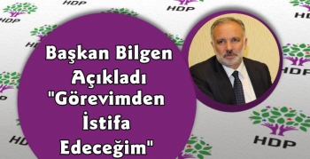 Kars Belediye Başkanı Ayhan Bilgen, Görevimden İstifa Edeceğim