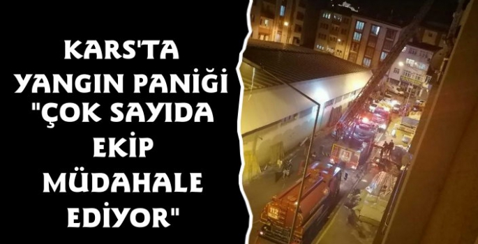 Kars'ta Korkutan Yangın Çok Sayıda İtfaiye Ekibi Müdahale Ediyor