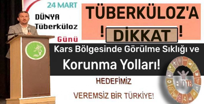 Tüberküloz'un Kars Bölgesinde Görülme Sıklığı ve Korunma Yolları!