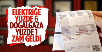 Yeni Yılda Elektrik ve Doğalgaza Zam