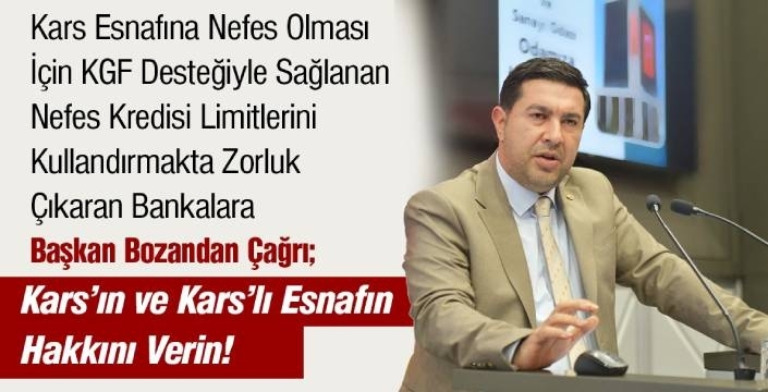 Bankalara Açık Çağrı: Kars’ın Hakkını Kullandırın!