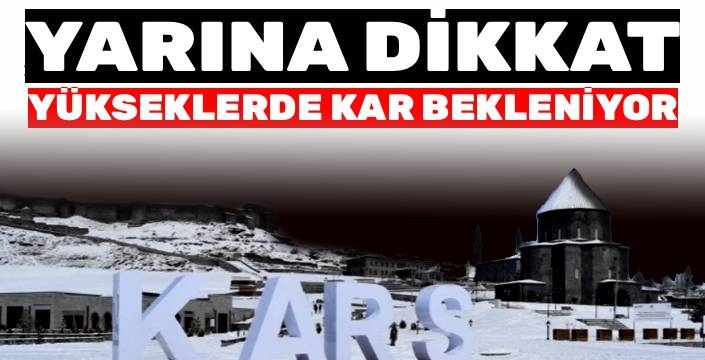 Kars’ta Yarın Yağmur ve Yüksek Kesimlerde Kar Bekleniyor