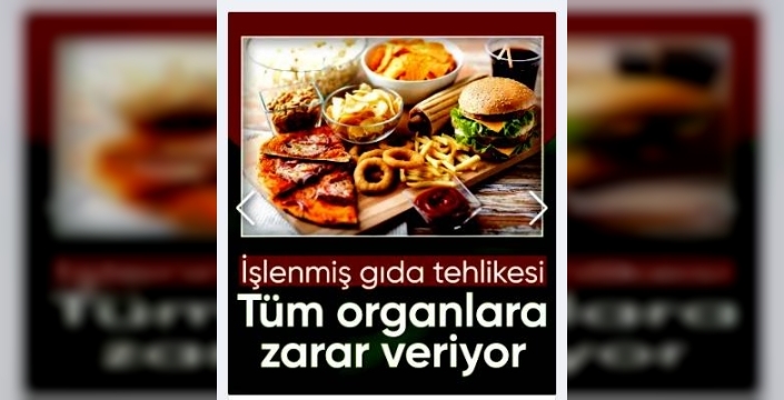 Araştırmalar Uyardı: Aşırı İşlenmiş Gıdalar Tüm Vücudu Olumsuz Etkiliyor