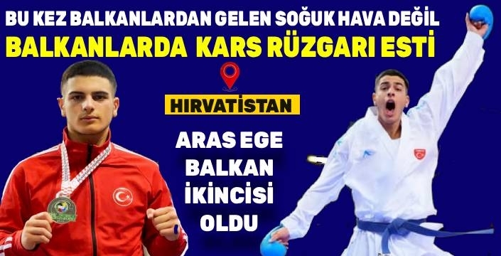 Karslı Sporcu Aras Ege Beyhanoğlu’ndan Balkan İkinciliği