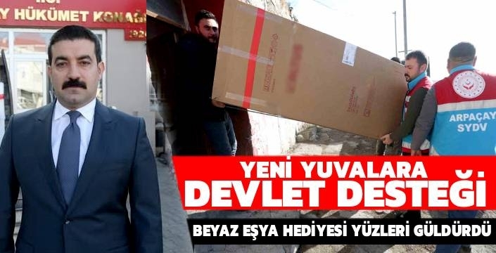 Arpaçay’da Yeni Yuvalara Devlet Desteği: Beyaz Eşya Hediyesi Yüzleri Güldürdü