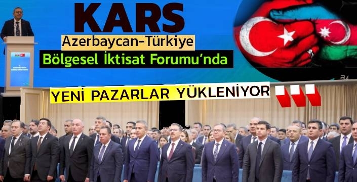 Kars Heyeti II. Azerbaycan–Türkiye Bölgesel İktisat Forumu’nda