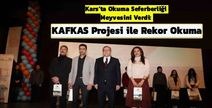 Kars’ta Okuma Seferberliği Meyvesini Verdi: KAFKAS Projesi ile Rekor Okuma