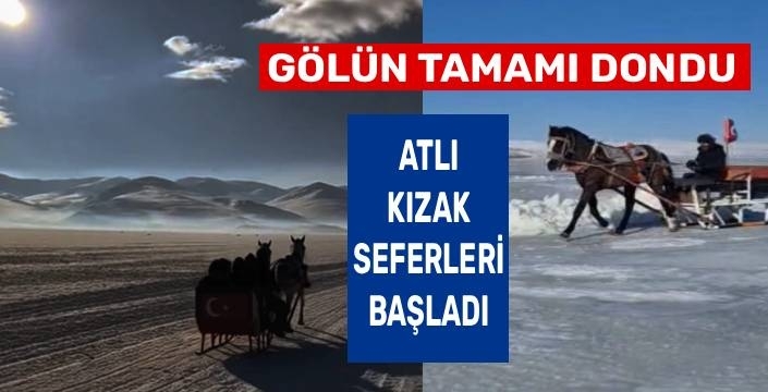 Çıldır Gölü Tamamen Dondu: -30 dereceyle atkı kızak keyfine hazır