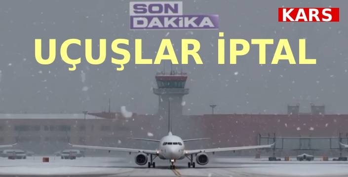 Kars'ta 5 Uçuş İptal!