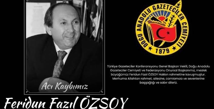 Gazetecilik Camiasının Acı Kaybı: Feridun Fazıl Özsoy Hayatını Kaybetti