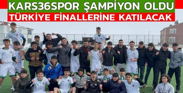 Kars 36 Spor U16 Takımı Şampiyon Oldu, Türkiye Finalleri’ne Katılacak