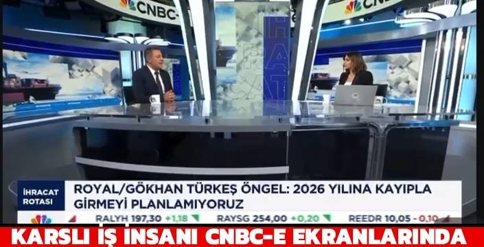 Karslı İş İnsanı CNBC-e'de Türkiye'nin Küreel Piyasadaki Konumunu Değerlendirdi!