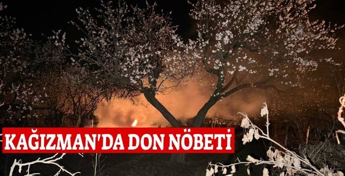 Kağızman’da Kayısı Bahçelerinde Don Nöbeti