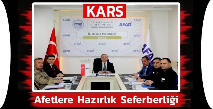 Kars’ta Afetlere Hazırlık Seferberliği: Vali Ziya Polat Başkanlığında Toplantı