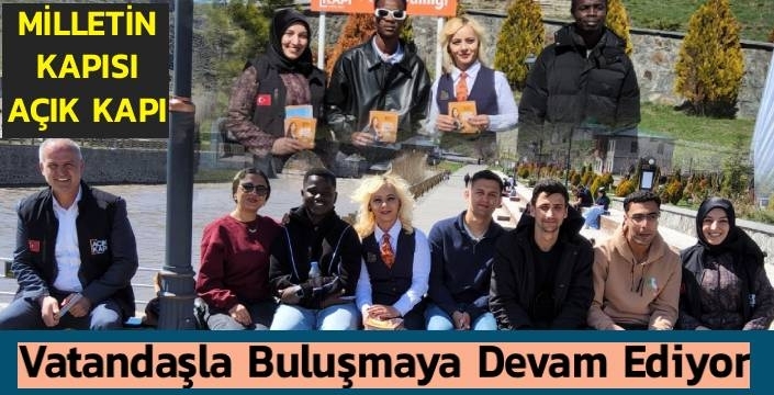 “Milletin Kapısı” Açık Kapı Vatandaşla Buluşmaya Devam Ediyor