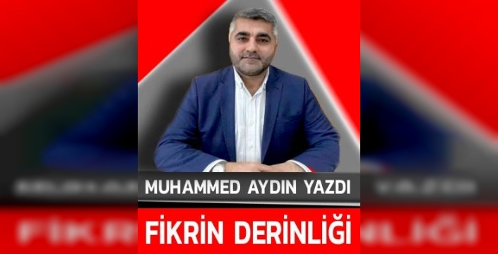 Muhammed Aydın Yazdı: Fikrin Derinliği