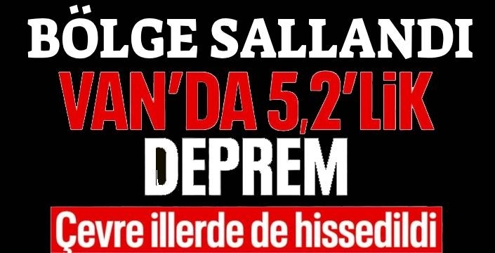 Van'da 5.2 Deprem: Bölge Sallandı