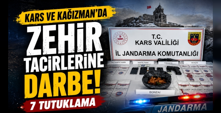 Kars ve Kağızman'da Uyuşturucu Operasyonu: 7 Tutuklama