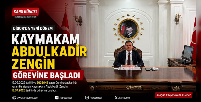 Digor'da Yeni Dönem Başladı: Kaymakam Abdulkadir Zengin Görevine Başladı