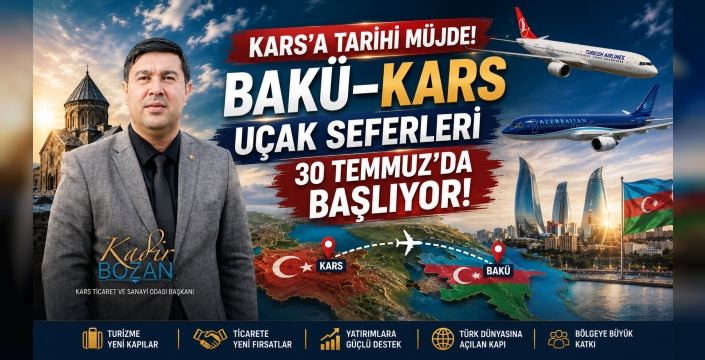 KARS'A TARİHİ MÜJDE! BAKÜ–KARS UÇAK SEFERLERİ 30 TEMMUZ'DA BAŞLIYOR