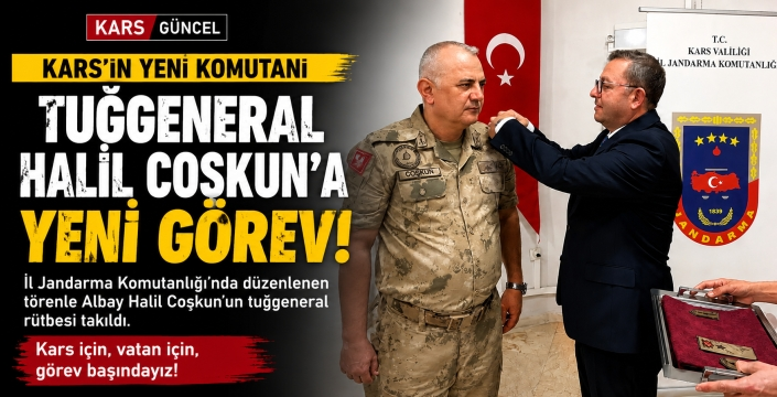 Kars’ın Yeni Alay Komutanı Halil Coşkun’a Tuğgeneral Apoleti Takıldı
