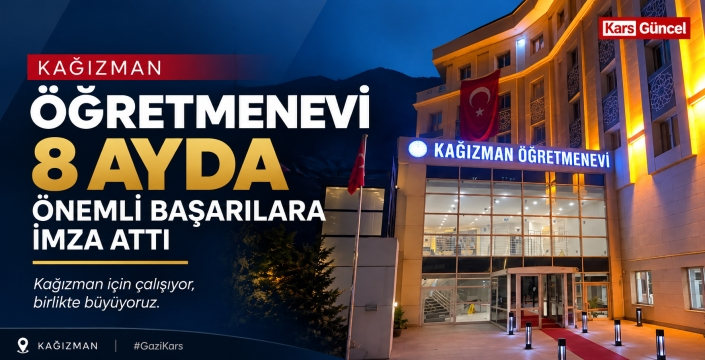 Kağızman Öğretmenevi 8 Ayda Önemli Başarılara İmza Attı
