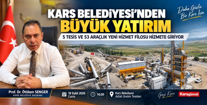 Kars Belediyesi’nden Büyük Yatırım: 5 Tesis ve 53 Araç Hizmete Giriyor