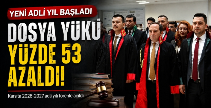 Kars’ta Yeni Adli Yıl Töreni: Dosya Yükü Yüzde 53 Azaldı