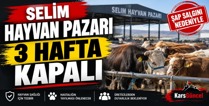Selim Hayvan Pazarı 3 Hafta Kapatıldı