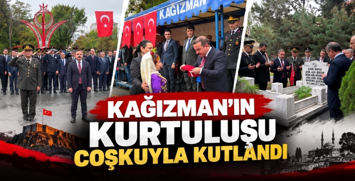 KAĞIZMAN’IN KURTULUŞU COŞKUYLA KUTLANDI