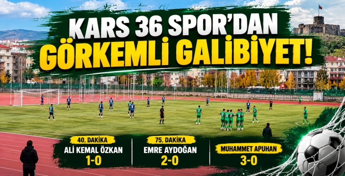 KARS 36 SPOR’DAN BEŞİKDÜZÜ SPOR KARŞISINDA 3-0’LIK NET GALİBİYET!