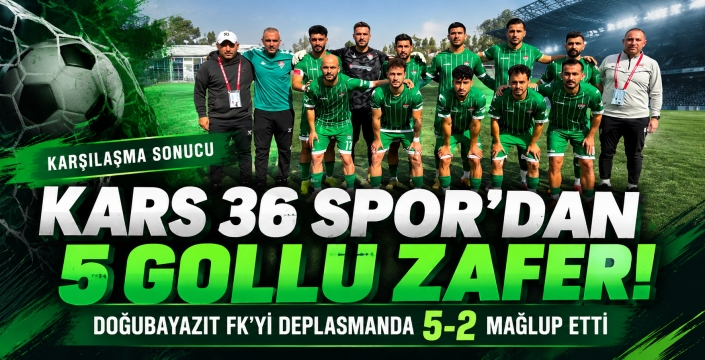 KARS 36 SPOR’DAN DEPLASMANDA GOL ŞOVU: 5-2!