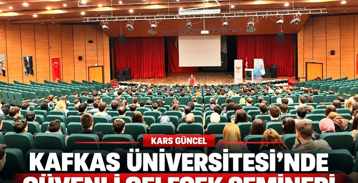 Kars Emniyet Müdürlüğünden Üniversite Öğrencilerine Güvenlik Semineri