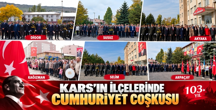 KARS’IN İLÇELERİNDE CUMHURİYET COŞKUSU