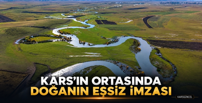 KARS’IN ORTASINDA DOĞANIN EŞSİZ İMZASI