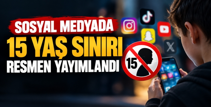Sosyal Medyada 15 Yaş Sınırı Resmen Yayımlandı: Yeni Kurallar Belli Oldu
