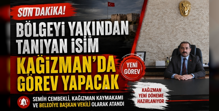 Bölgeyi Yakından Tanıyan İsim Kağızman'da Görev Yapacak