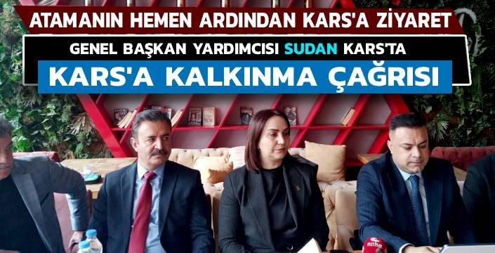 DEVA’lı Sudan’dan Kars’a Kalkınma Çağrısı: “Potansiyel Büyük, Adım Atmak Zorundayız”