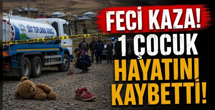 Göle'de Feci Kaza: 3 Yaşındaki Rüzgar Hayatını Kaybetti