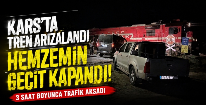 Kars-Akyaka Yolcu Treni Hemzemin Geçitte Arızalandı: Trafik 3 Saat Aksadı