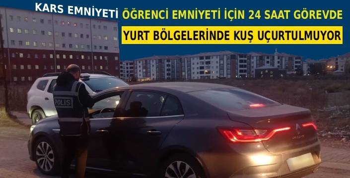 Kars Polisinden Öğrencilere Güven Kalkanı: Yurt Bölgelerinde Yoğun Denetim