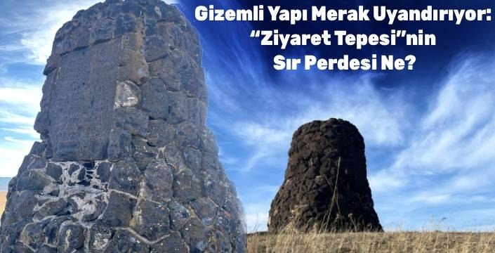 Kars’ta Gizemli Yapı Merak Uyandırıyor: “Ziyaret Tepesi”nin Sır Perdesi Ne?