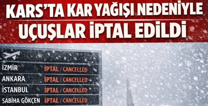 Kars’ta Kar Yağışı Nedeniyle Uçuşlar İptal Edildi
