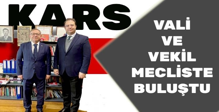 Vali Polat’tan CHP Kars Milletvekili Alp’e Ziyaret